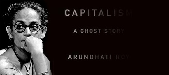 Capitalism-Arundhati-Roy